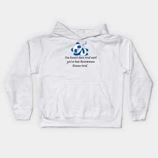 You haven’t been tired until you’ve been Autoimmune Disease tired. (Dark Blue Panda) Kids Hoodie